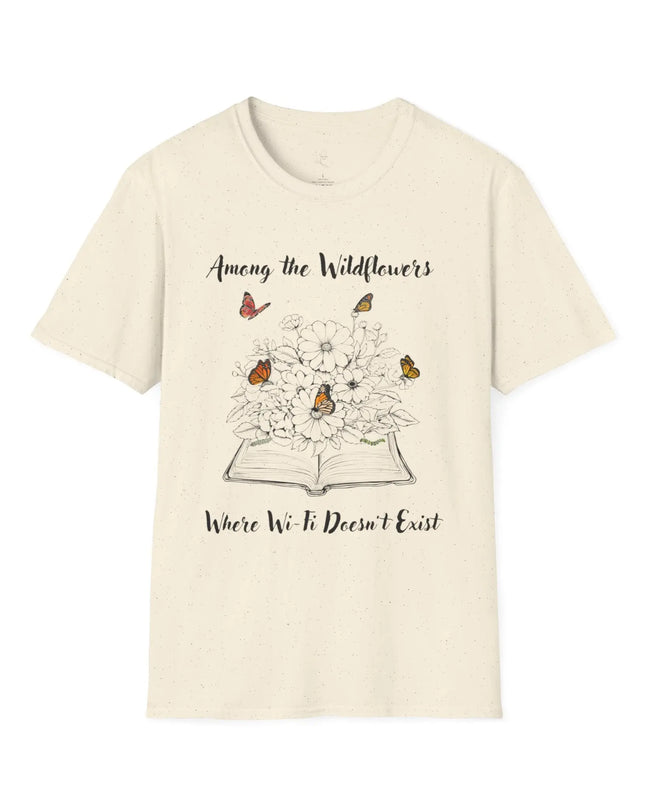 Among the Wildflowers, Where Wi - Fi Doesn’t Exist T-Shirt - The Butterfly Mama