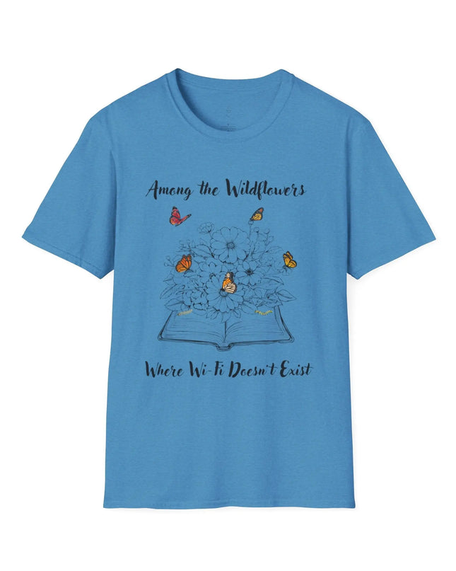 Among the Wildflowers, Where Wi - Fi Doesn’t Exist T-Shirt - The Butterfly Mama