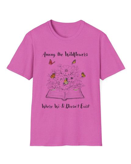 Among the Wildflowers, Where Wi - Fi Doesn’t Exist T-Shirt - The Butterfly Mama