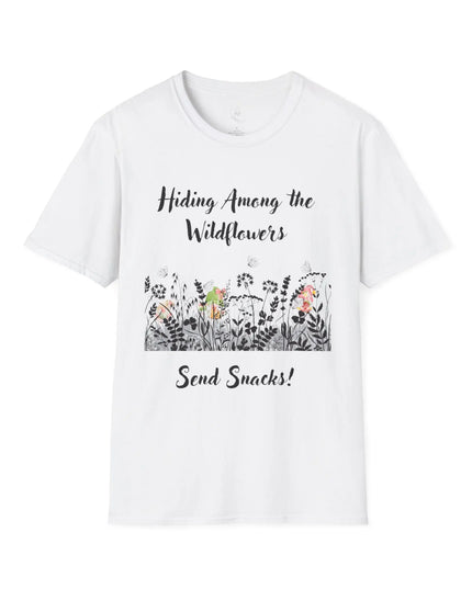Hiding Among the Wildflowers, Send Snacks! T-Shirt - The Butterfly Mama