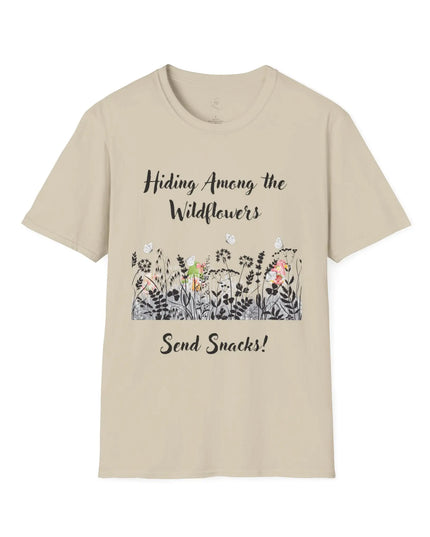 Hiding Among the Wildflowers, Send Snacks! T-Shirt - The Butterfly Mama