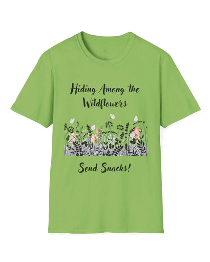 Hiding Among the Wildflowers, Send Snacks! T-Shirt - The Butterfly Mama