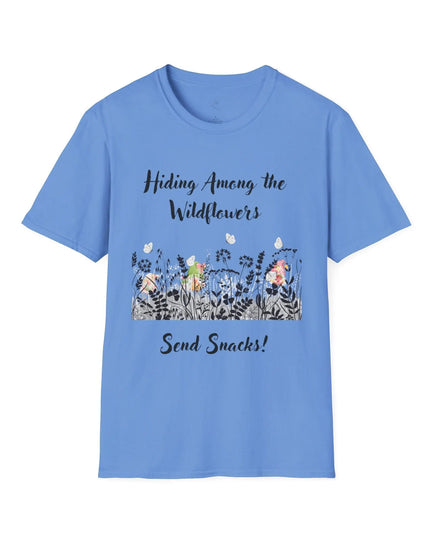 Hiding Among the Wildflowers, Send Snacks! T-Shirt - The Butterfly Mama