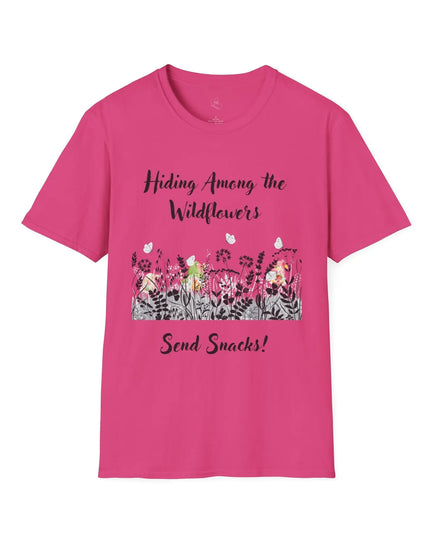 Hiding Among the Wildflowers, Send Snacks! T-Shirt - The Butterfly Mama