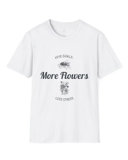 Hive Goals More Flowers Less Stress T-Shirt - The Butterfly Mama