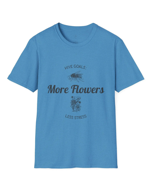 Hive Goals More Flowers Less Stress T-Shirt - The Butterfly Mama