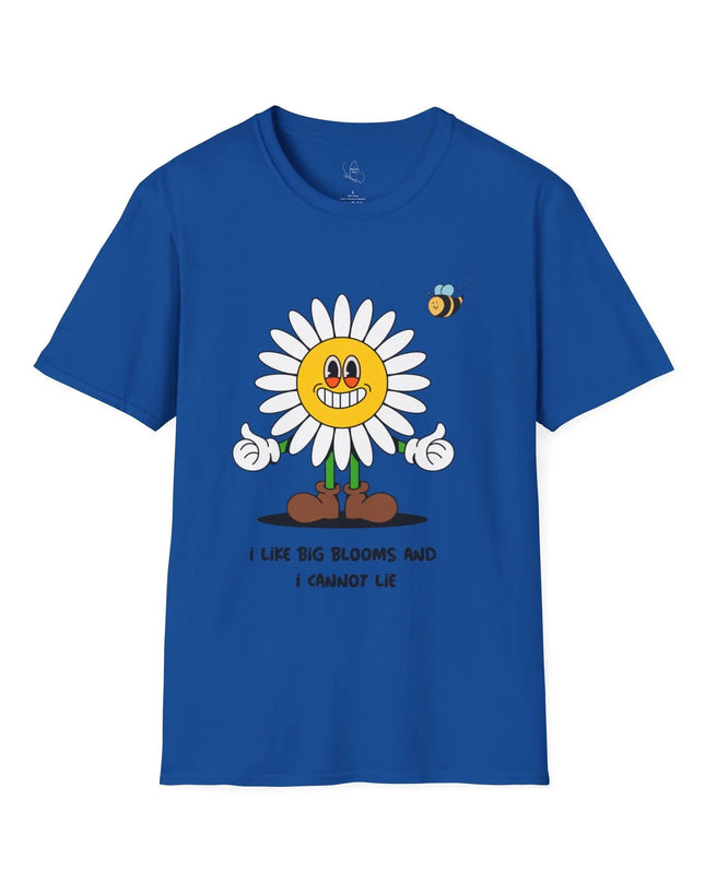 I Like Big Blooms and I Cannot Lie T-Shirt - The Butterfly Mama