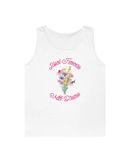 Plant Flowers Not Drama Tank Top - The Butterfly Mama