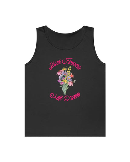 Plant Flowers Not Drama Tank Top - The Butterfly Mama
