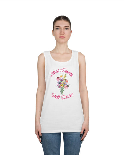 Plant Flowers Not Drama Tank Top - The Butterfly Mama
